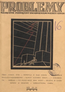 Problemy : miesięcznik poświęcony zagadnieniom wiedzy i życia, 1947 nr 10-11