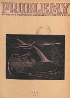 Problemy : miesięcznik poświęcony zagadnieniom wiedzy i życia, 1948 nr 2