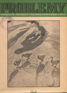 Problemy : miesięcznik poświęcony zagadnieniom wiedzy i życia, 1948 nr 12