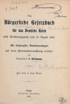 Das Bürgerliche Gesetzbuch für das Deutsche Reich nebst Einführungsgesetz vom 18. August 1896 : mit Sachregister, Handbemerkungen und einem Formularanhang versehen