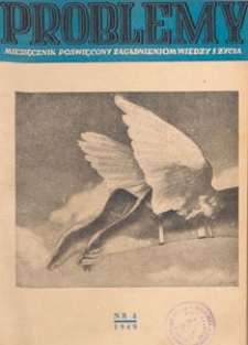 Problemy : miesięcznik poświęcony zagadnieniom wiedzy i życia, 1949 nr 8