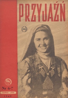 Przyjaźń : organ Towarzystwa Przyjaźni Polsko-Radzieckiej, 1948.06-07 nr 6-7