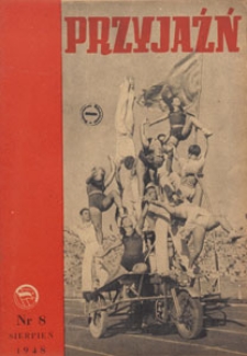 Przyjaźń : organ Towarzystwa Przyjaźni Polsko-Radzieckiej, 1948.08 nr 8