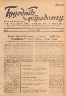 Tygodnik Gospodarczy : wydawnictwo Izby Przemysłowo-Handlowej w Poznaniu : organ publikacyjny Wojewódzkiego Wydziału Aprowizacji i Handlu, Wojewódzkiego Wydziału Przemysłowego, Izby Przemysłowo-Handlowej i Izby Rzemieślniczej w Poznaniu, 1946.03.09 nr 10