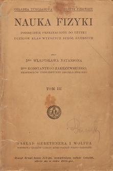 Nauka fizyki : podręcznik przeznaczony do użytku uczniów klas wyższych szkół średnich. T. 3, Zeszyt pierwszy