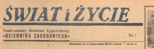 Świat i życie. Ilustrowany dodatek tygodniowy Dziennika Zachodniego, 1947.01.05 nr 1
