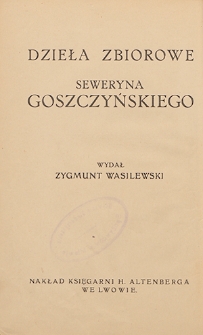 Dzieła zbiorowe Seweryna Goszczyńskiego. T. 4, Pisma polityczne