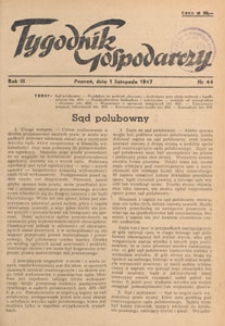 Tygodnik Gospodarczy : wydawnictwo Izby Przemysłowo-Handlowej w Poznaniu : organ publikacyjny Wojew&oacute;dzkiego Wydziału Aprowizacji i Handlu, Wojew&oacute;dzkiego Wydziału Przemysłowego, Izby Przemysłowo-Handlowej i Izby Rzemieślniczej w Poznaniu, 1947.11.01 nr 44