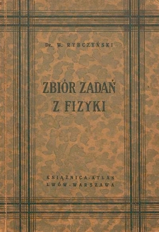 Zbi&oacute;r zadań z fizyki z wynikami : dla klas wyższych szk&oacute;ł średnich