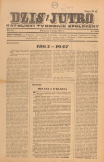 Dziś i Jutro : katolicki tygodnik społeczny, 1947.02.09 nr 6