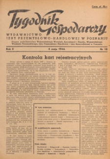 Tygodnik Gospodarczy : wydawnictwo Izby Przemysłowo-Handlowej w Poznaniu : organ publikacyjny Wojewódzkiego Wydziału Aprowizacji i Handlu, Wojewódzkiego Wydziału Przemysłowego, Izby Przemysłowo-Handlowej i Izby Rzemieślniczej w Poznaniu, 1946.05.04 nr 18