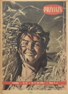 Przyjaźń : organ Towarzystwa Przyjaźni Polsko-Radzieckiej, 1949.08.21 nr 33