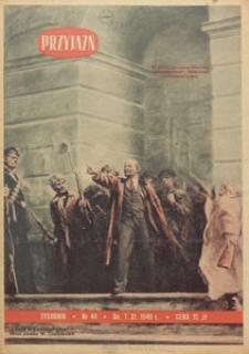Przyjaźń : organ Towarzystwa Przyjaźni Polsko-Radzieckiej, 1949.11.07 nr 44