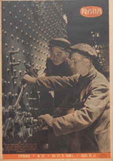 Przyjaźń : organ Towarzystwa Przyjaźni Polsko-Radzieckiej, 1949.11.27 nr 47