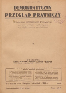 Demokratyczny Przegląd Prawniczy : centralne czasopismo prawnicze poświęcone praktyce i wykładni prawa oraz służbie wymiaru sprawiedliwości, 1946.11-12 nr 11-12