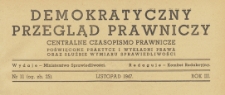 Demokratyczny Przegląd Prawniczy : centralne czasopismo prawnicze poświęcone praktyce i wykładni prawa oraz służbie wymiaru sprawiedliwości, 1947.11 nr 11