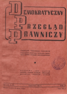 Demokratyczny Przegląd Prawniczy : centralne czasopismo prawnicze poświęcone praktyce i wykładni prawa oraz służbie wymiaru sprawiedliwości, 1948.06 nr 6