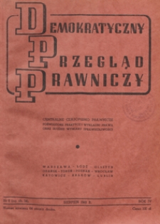 Demokratyczny Przegląd Prawniczy : centralne czasopismo prawnicze poświęcone praktyce i wykładni prawa oraz służbie wymiaru sprawiedliwości, 1948.08 nr 8