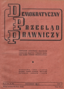 Demokratyczny Przegląd Prawniczy : centralne czasopismo prawnicze poświęcone praktyce i wykładni prawa oraz służbie wymiaru sprawiedliwości, 1948.10 nr 10