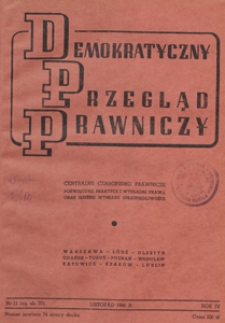 Demokratyczny Przegląd Prawniczy : centralne czasopismo prawnicze poświęcone praktyce i wykładni prawa oraz służbie wymiaru sprawiedliwości, 1948.11 nr 11