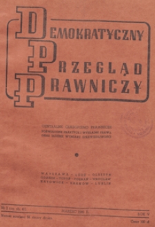 Demokratyczny Przegląd Prawniczy : centralne czasopismo prawnicze poświęcone praktyce i wykładni prawa oraz służbie wymiaru sprawiedliwości, 1949.03 nr 3