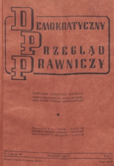 Demokratyczny Przegląd Prawniczy : centralne czasopismo prawnicze poświęcone praktyce i wykładni prawa oraz służbie wymiaru sprawiedliwości, 1949.04 nr 4