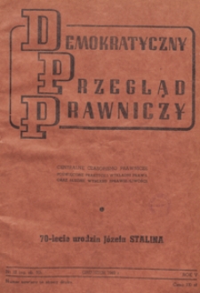 Demokratyczny Przegląd Prawniczy : centralne czasopismo prawnicze poświęcone praktyce i wykładni prawa oraz służbie wymiaru sprawiedliwości, 1949.12 nr 12