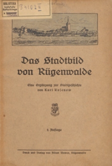 Das Stadtbild von Rügenwalde : eine Ergänzung zur Stadtgeschichte