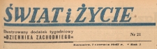 Świat i życie. Ilustrowany dodatek tygodniowy Dziennika Zachodniego, 1947.06.01 nr 21