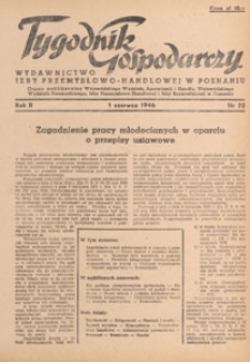 Tygodnik Gospodarczy : wydawnictwo Izby Przemysłowo-Handlowej w Poznaniu : organ publikacyjny Wojewódzkiego Wydziału Aprowizacji i Handlu, Wojewódzkiego Wydziału Przemysłowego, Izby Przemysłowo-Handlowej i Izby Rzemieślniczej w Poznaniu, 1946.06.15 nr 24