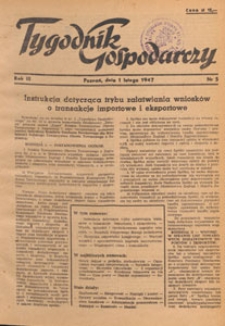 Tygodnik Gospodarczy : wydawnictwo Izby Przemysłowo-Handlowej w Poznaniu : organ publikacyjny Wojew&oacute;dzkiego Wydziału Aprowizacji i Handlu, Wojew&oacute;dzkiego Wydziału Przemysłowego, Izby Przemysłowo-Handlowej i Izby Rzemieślniczej w Poznaniu, 1947.02.08 nr 6