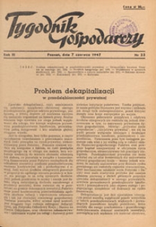 Tygodnik Gospodarczy : wydawnictwo Izby Przemysłowo-Handlowej w Poznaniu : organ publikacyjny Wojewódzkiego Wydziału Aprowizacji i Handlu, Wojewódzkiego Wydziału Przemysłowego, Izby Przemysłowo-Handlowej i Izby Rzemieślniczej w Poznaniu, 1947.06.14 nr 24