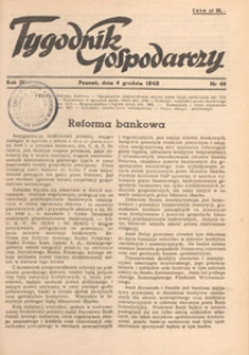 Tygodnik Gospodarczy : wydawnictwo Izby Przemysłowo-Handlowej w Poznaniu : organ publikacyjny Wojew&oacute;dzkiego Wydziału Aprowizacji i Handlu, Wojew&oacute;dzkiego Wydziału Przemysłowego, Izby Przemysłowo-Handlowej i Izby Rzemieślniczej w Poznaniu, 1948.12.18 nr 51-52