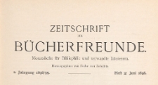 Zeitschrift f&uuml;r B&uuml;cherfreunde : Monatshefte f&uuml;r Bibliophilie und verwandte Interessen, 1898/1899 Bd. 1 H. 3