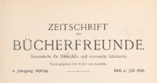 Zeitschrift f&uuml;r B&uuml;cherfreunde : Monatshefte f&uuml;r Bibliophilie und verwandte Interessen, 1898/1899 Bd. 1 H. 4
