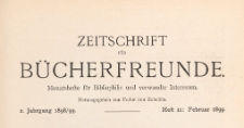 Zeitschrift f&uuml;r B&uuml;cherfreunde : Monatshefte f&uuml;r Bibliophilie und verwandte Interessen, 1898/1899 Bd. 2 H. 11