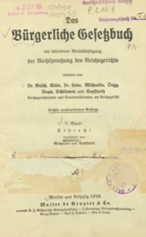 Das B&uuml;rgerliche Gesetzbuch mit besonderer Ber&uuml;cksichtigung der Rechtsprechung des Reichsgerichts. Bd. 5, Erbrecht