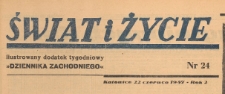 Świat i życie. Ilustrowany dodatek tygodniowy Dziennika Zachodniego, 1947.06.22 nr 24