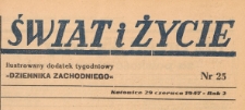 Świat i życie. Ilustrowany dodatek tygodniowy Dziennika Zachodniego, 1947.06.29 nr 25