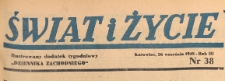 Swiat i życie. Ilustrowany dodatek tygodniowy Dziennika Zachodniego, 1948.09.26 nr 38