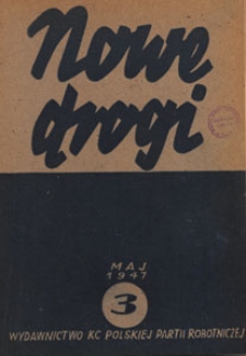 Nowe Drogi : czasopismo społeczno-polityczne, 1947.05 nr 3