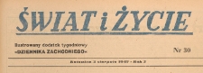 Świat i życie. Ilustrowany dodatek tygodniowy Dziennika Zachodniego, 1947.08.03 nr 30