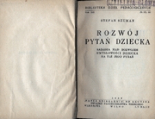 Rozwój pytań dziecka : badania nad rozwojem umyłowości dziecka na tle jego pytań