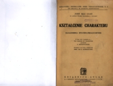 Kształcenie charakteru : zagadnienia etyczno-pedagogiczne