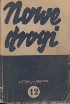 Nowe Drogi : czasopismo społeczno-polityczne, 1948.11-12 nr 12