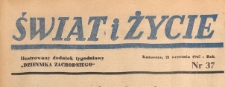 Świat i życie. Ilustrowany dodatek tygodniowy Dziennika Zachodniego, 1947.09.21 nr 37