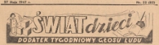 Świat Dzieci. Dodatek tygodniowy Głosu Ludu, 1947.05.27 nr 22