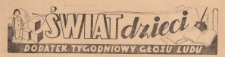 Świat Dzieci. Dodatek tygodniowy Głosu Ludu, 1947.04.15 nr 16