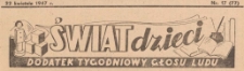 Świat Dzieci. Dodatek tygodniowy Głosu Ludu, 1947.04.22 nr 17