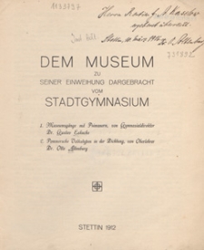 Dem Museum zu seiner Einweihung Dargebracht vom Stadtgymnasium